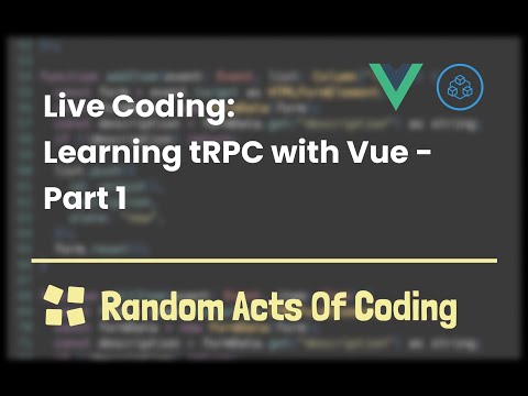 Live Coding: Learning tRPC with Vue - Part 1