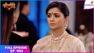 Parineetii | Full Episode - 1182 | Neeti's Ill Motive! | Colors TV