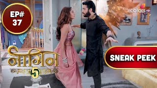 Naagin 5 | नागिन 5 | Episode 37 | Coming Up Next