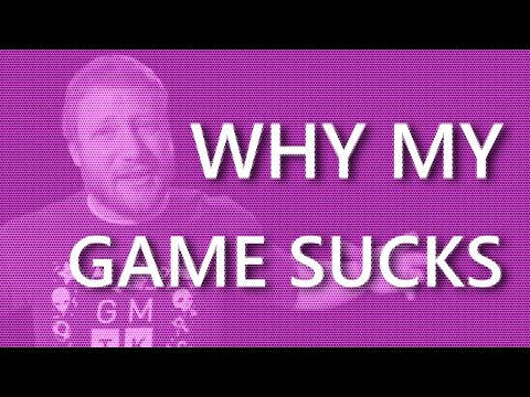 How to Tell If Your Game Sucks