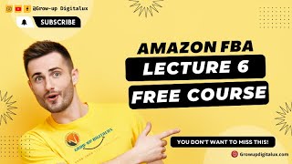 LECTURE 06|| AMAZON FBA WHOLESALE AND ONLINE ARBITRAGE FREE COURSE || Grow-up Digitalux
