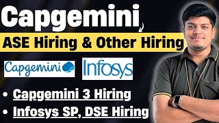 🔥Capgemini ASE Hiring | 3 New Hiring | Infosys SP, DSE Hiring Last Date | Off Campus Drive 2025-2021