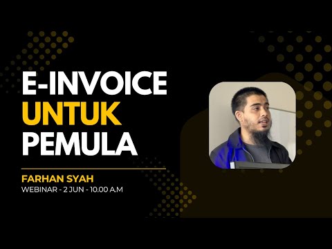 Latihan e-Invoice untuk Pemula: Panduan Praktikal “How-To”