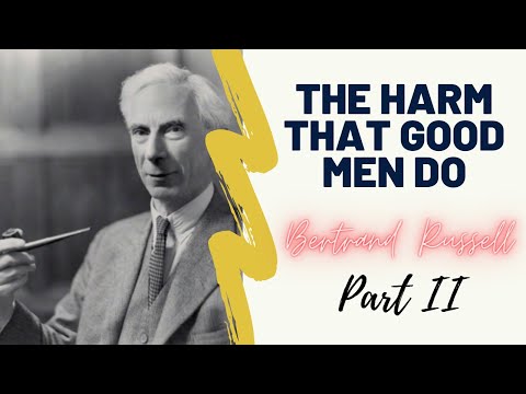 The Harm that Good Men Do by Russell - PART II Urdu/Hindi Explanation