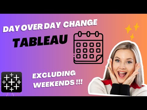 How to calculate Day over Day change excluding weekends? | Tableau @professoranalytics |Industry Lvl