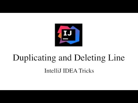 IntelliJ IDEA Tricks - Lecture 7: Duplicate and Delete Lines