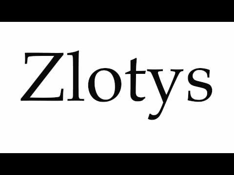 How to Pronounce Zlotys