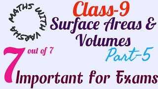 Class-9:Surface Areas and Volumes |#7 Important Questions for Exams|#mensurationclass|#ncertmaths9th