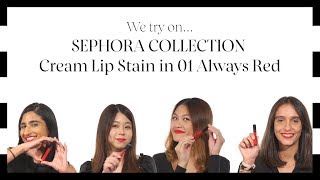We Try On... SEPHORA COLLECTION Cream Lip Stain in 01 Always Red | Sephora SEA