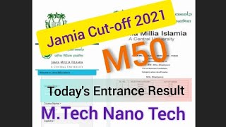 Jamia M.Tech Nano Tech Entrance Result 2021 #jamiaresult M.tech Cut-off 2021 #EntranceResultUpdates