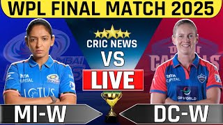 🔴 Live Delhi Capitals vs Mumbai Indians Wpl Final | Wpl Live Cricket Match | Live Match Miw vs Dcw