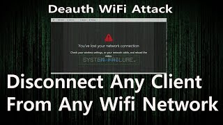 Disconnect Any Client From Any Wifi Network | Deauth WiFi Attack