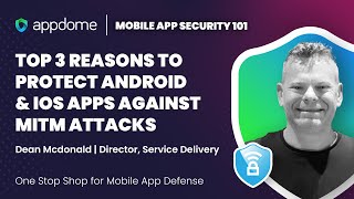 How to: Protect Android & iOS Apps from MitM Attacks | Appdome