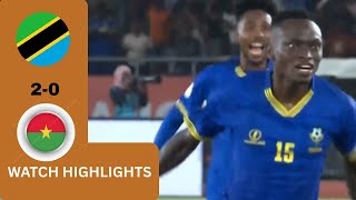 TANZANIA VS BURKINA FASO(2-0)-CHAN 2024-GOALS&HIGHLIGHTS