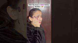 TOXIC tuition Teacher😭#share #tuition #explorepage #toxic #ytshorts #emotional #trending #relatabe