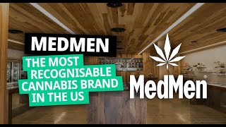 MedMen - The most recognisable cannabis brand in the US