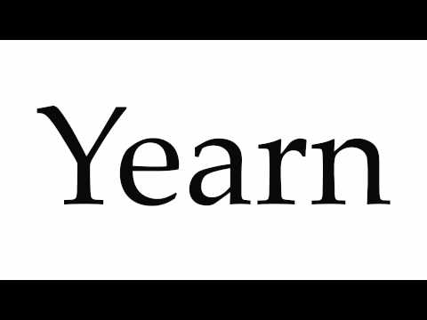 How to Pronounce Yearn