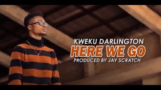 Kweku Darlington - Here We Go (Official Video)