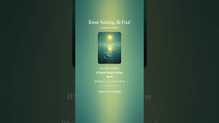 Know Nothing, Be Free! #highvibes #consciouslove #5dmusic #newearth #unityforhumanity