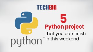 5 Python project that you can finish in this weekend