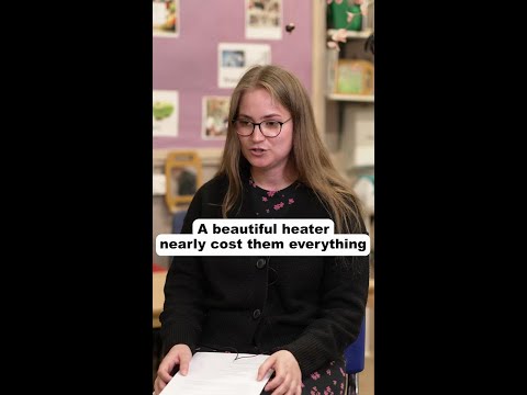 A beautiful heater nearly cost them everything