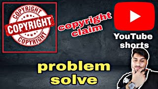 youtube shorts copyright claim | how to remove copyright claim -youtube shorts copyright problem
