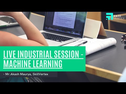 Live Industrial Session by Mr. Akash Maurya | Machine Learning | SkillVertex