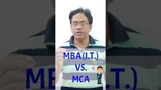 MBA (IT) Vs. MCA🤔|Which is Better?|#shorts #mba #mca #mbavsmca