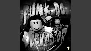 FUNK DO ELEVATOR