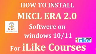 How to install Mkcl ERA 2.0 Softwere on Windows 10/11 | iLike Courses