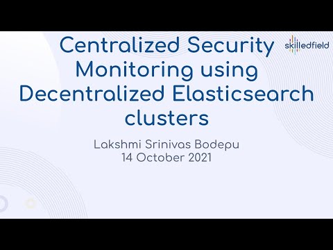 Centralized Security Monitoring with Decentralized Elasticsearch Clusters