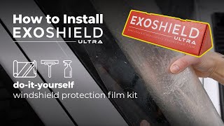 ExoShield ULTRA | How to Install DIY Windshield Protection Film