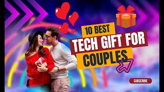 The 10 Best Tech Gifts for plugged-in couples