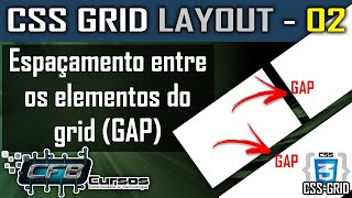 Espaçamento entre as células do GRID (GAP) - CSS GRID LAYOUT - Aula 02