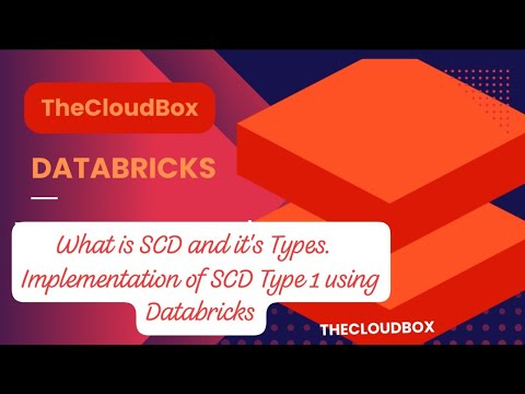 What is SCD and its types Implementation of SCD Type1 using Databricks