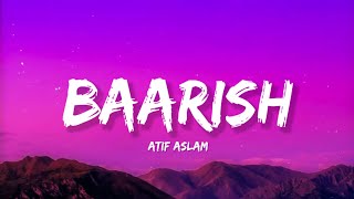 Baarish - Atif Aslam (Lyrics) | Lyrical Bam Hindi