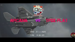 ARCANA vs TFDX FLAT matches 1 and 2.(2)