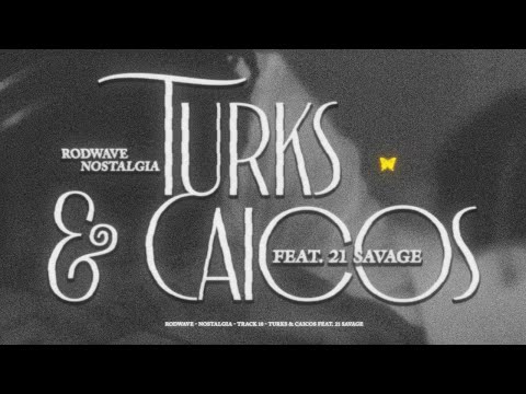 Rod Wave - Turks & Caicos Ft. 21 Savage (Official Audio)