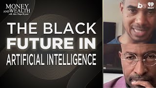 How Black America Can Win with AI | John Hope Bryant, Van Jones & Sheldon Gilbert