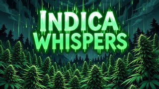 "Indica Whispers - 420 Music For The Soul. Lyrical Video"