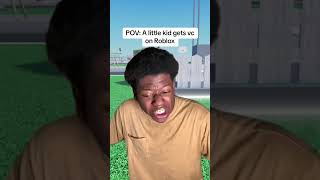 POV:  A little kid gets vc on Roblox