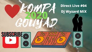KOMPA GOUYAD 2020 #57 DIRECT LIVE (#RestonsConnectés Episode 3) REMIX DJ WYZARD OFFICIAL