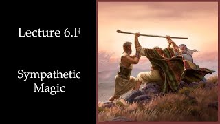Sympathetic Magic (Lecture 6.F)
