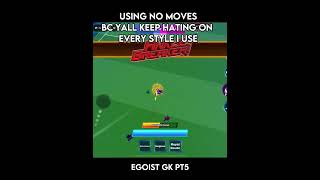 Egoist GK pt5 #bluelock #roblox #goodsong #fyp #rivals #kaiser #nomoves