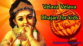 Velava Velava || Vaikasi visakam|| Bhajan for kids