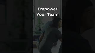 Empower Your Team