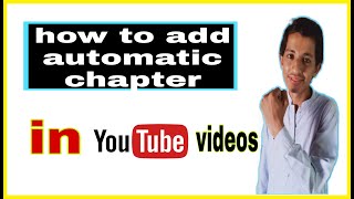 how to add automatic chapter | enable/Disable autmoatic chapters on YouTube  | Tech For Youtube