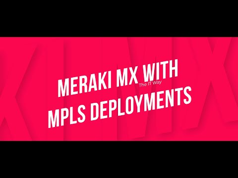 Cisco Meraki MX with MPLS Deployments | Design and configuration