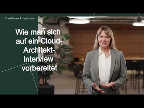 Wie man sich auf ein Cloud-Architekt-Interview vorbereitet
