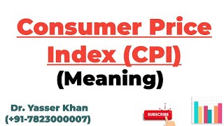 Consumer Price Index (CPI) - Meaning